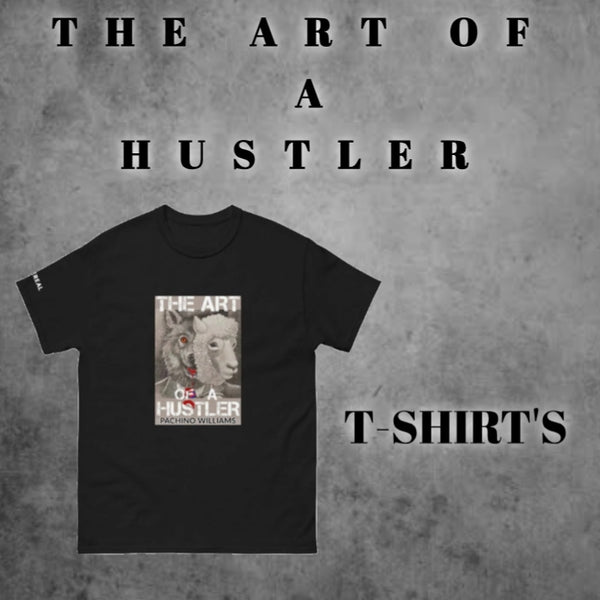 "THE ART OF A HUSTLER" T SHIRT