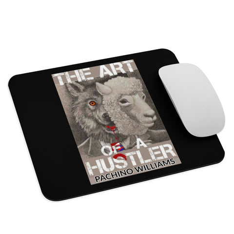 THE ART OF A HUSTLER MOUSE PAD