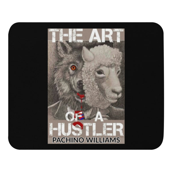 THE ART OF A HUSTLER MOUSE PAD