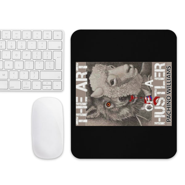 THE ART OF A HUSTLER MOUSE PAD