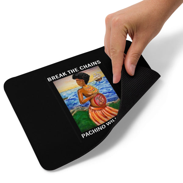 BREAK THE CHAINS MOUSE PAD