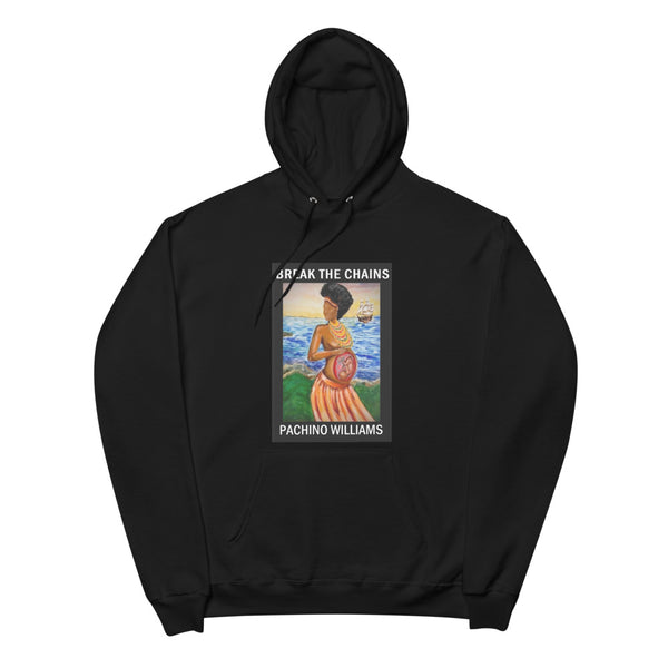 "BREAK THE CHAINS" HODDIE