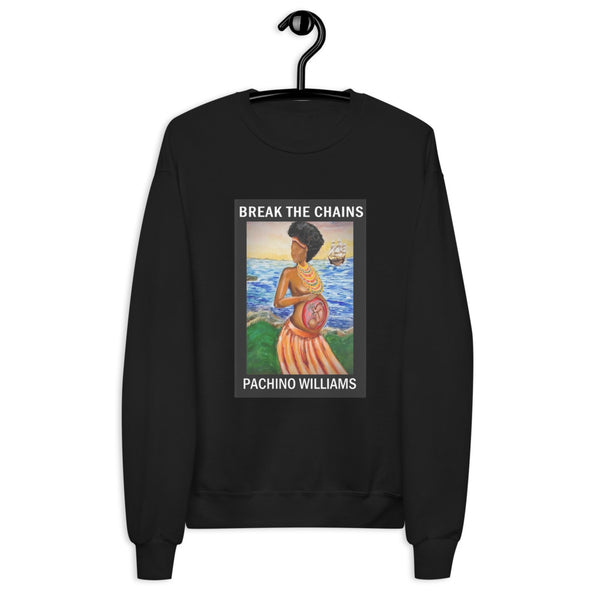 "BREAK THE CHAINS" SWEATSHIRT