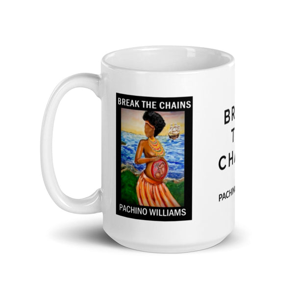 BREAK THE CHAINS MUG